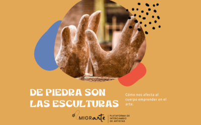 De piedra son las esculturas, los artistas somos de carne y hueso.