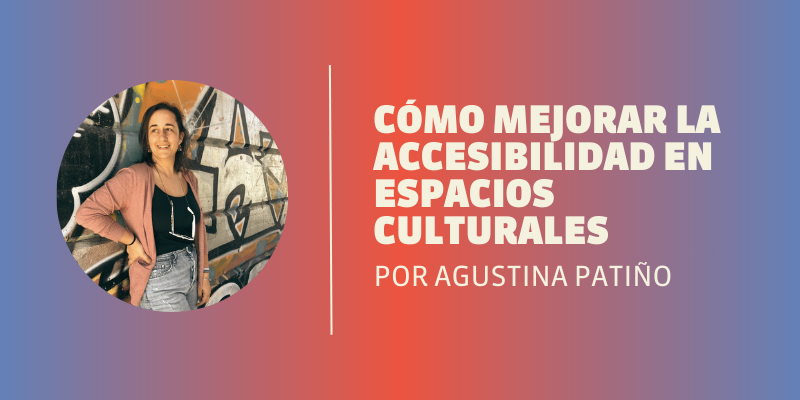 Cómo mejorar la accesibilidad en espacios culturales