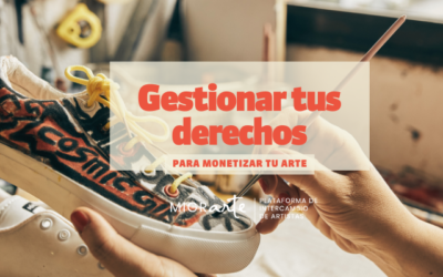 Gestión de derechos y monetización: claves para vivir del arte