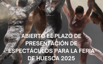 Abierto el plazo de inscripción para la Feria Internacional de Teatro y Danza de Huesca 2025
