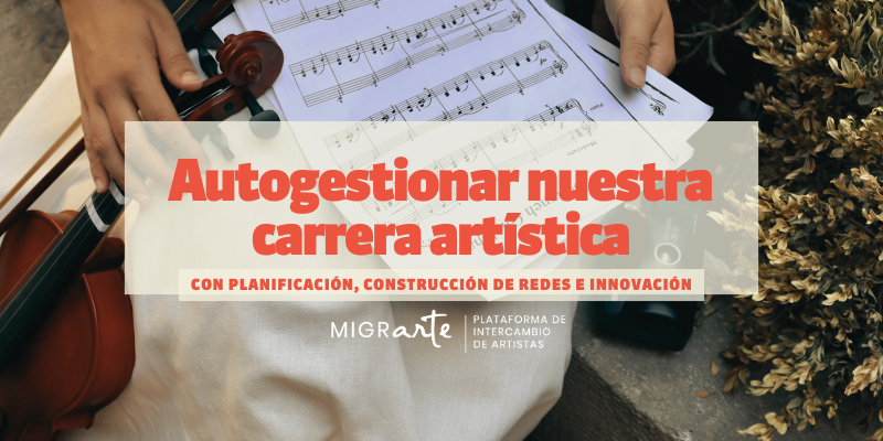 Autogestionar nuestra carrera artística